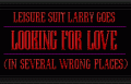 Leisure Suit Larry 2: Goes Looking for Love (In Several Wrong Places)