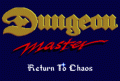 Dungeon Master - Return To Chaos