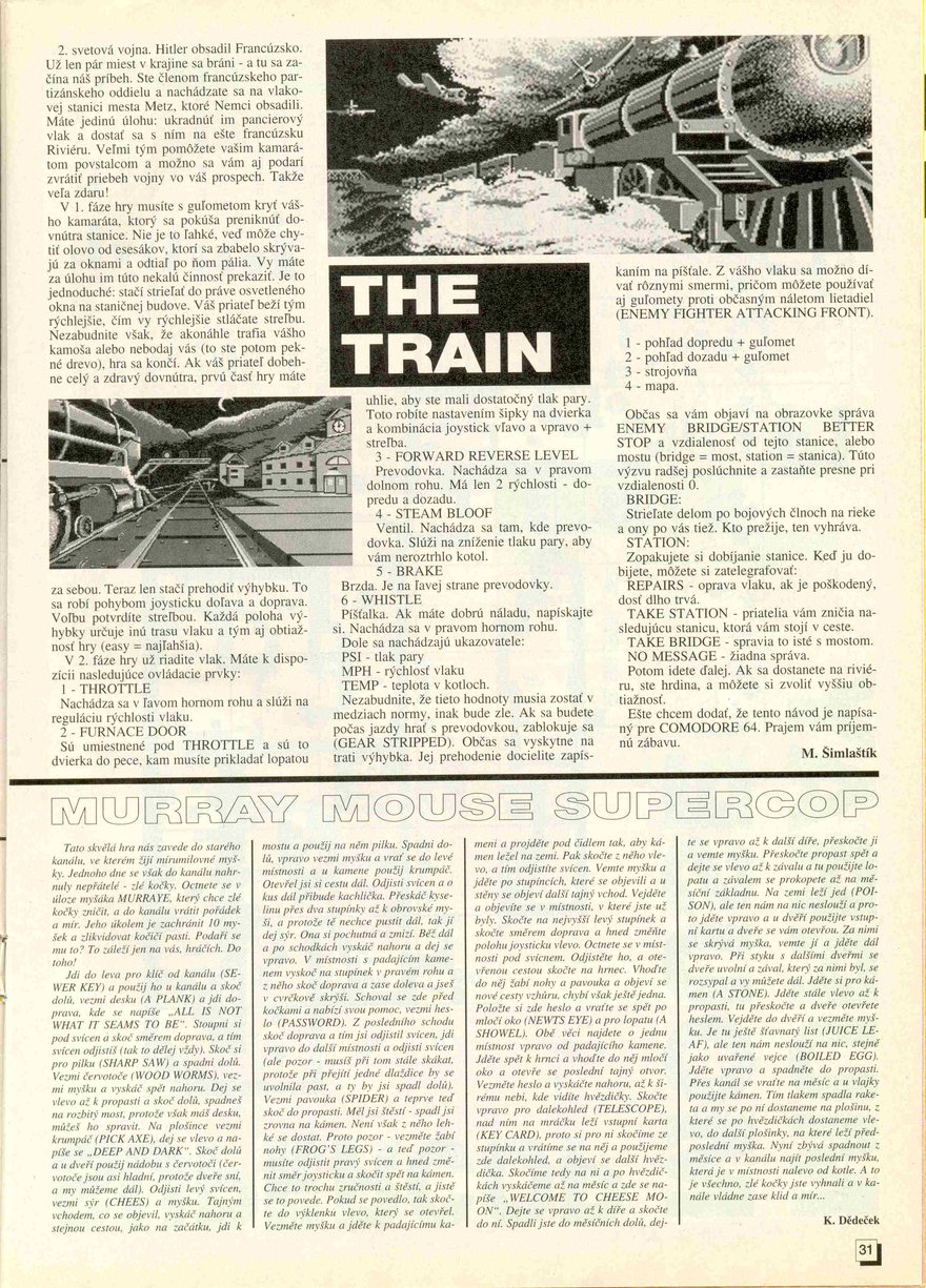 The Train, Murray Mouse Supercop, Návod