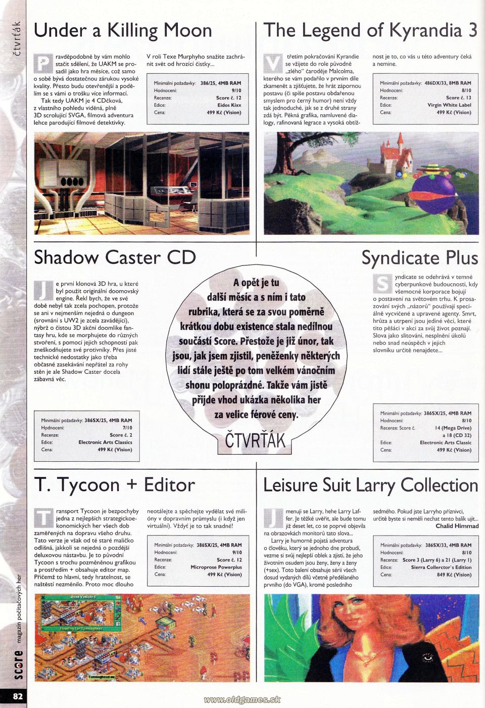 Under a Killing Moon, Kyrandia 3, Shadow Caster, Syndicate Plus, T.Tycoon, Leisure Suit Larry