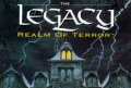 Legacy, The: Realm of Terror