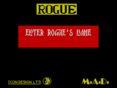 ZX Spectrum, Enter Rogue Name